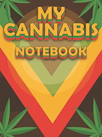 My Cannabis Notebook Journal : Notebook Gift Idea For Personal Cannabis Lovres. Paper Blank Notebook Less Stress More Fun: Lined Notebook / cannabis journal Gift , 110 Pages.6x9.soft cover.Matte Finish